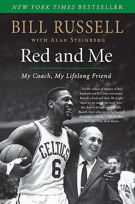 Red and Me: My Coach, My Lifelong Friend By Bill Russell, Alan Steinberg Cover Image