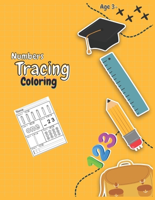 Number Tracing Coloring Book: Numbers 30 Practice Pages for Preschoolers, Workbook for Preschool, Kindergarten, and Kids Ages 3-5 Cover Image