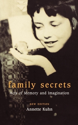 Family Secrets: Acts of Memory and Imagination Cover Image