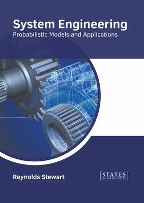 System Engineering: Probabilistic Models and Applications By Reynolds Stewart (Editor) Cover Image