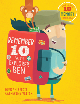 Remember 10 With Explorer Ben By Catherine Veitch, Duncan Beedie (Illustrator) Cover Image