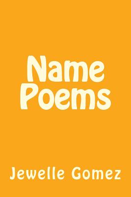 Name Poems By Jewelle Gomez Cover Image