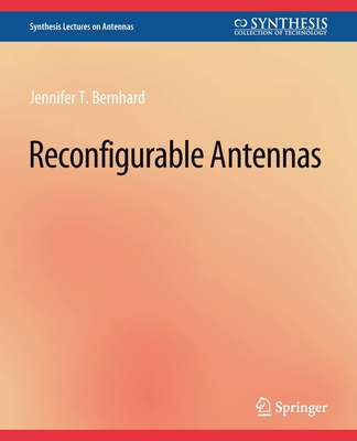 Reconfigurable Antennas (Synthesis Lectures on Antennas) Cover Image