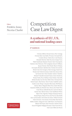 Competition Case Law Digest, 5th Edition - A Synthesis of EU, US and National Leading Cases Cover Image