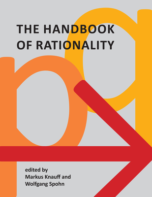 The Handbook of Rationality By Markus Knauff (Editor), Wolfgang Spohn (Editor) Cover Image