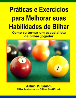 Praticas e Exercicios para Melhorar suas Habilidades de Bilhar: Como se tornar um especialista de bilhar jogador Cover Image