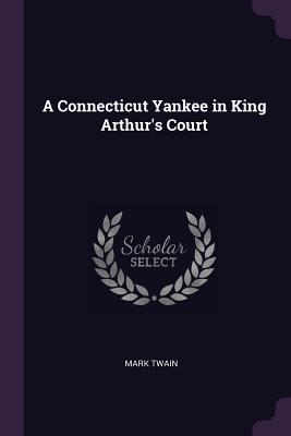 A Connecticut Yankee in King Arthur's Court
