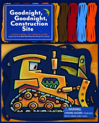 Goodnight, Goodnight, Construction Site Lacing Cards Cover Image