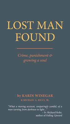 Lost Man Found: Crime, Punishment and Growing a Soul Cover Image