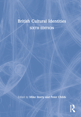 British Cultural Identities By Mike Storry (Editor), Peter Childs (Editor) Cover Image