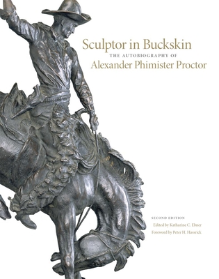 Sculptor in Buckskin: The Autobiography of Alexander Phimister Proctor Cover Image