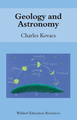 Geology and Astronomy (Waldorf Education Resources) Cover Image