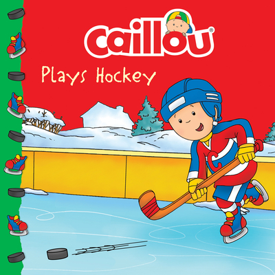 Caillou Plays Hockey (Clubhouse) Cover Image
