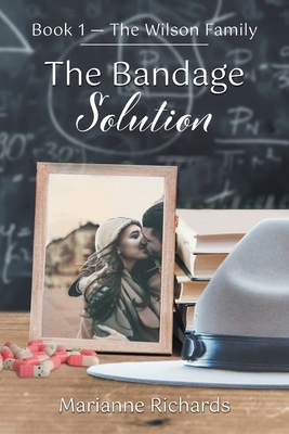 The Bandage Solution: Book 1 - The Wilson Family Cover Image