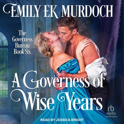 A Governess of Wise Years By Emily Ek Murdoch, Jessica Bright (Read by) Cover Image