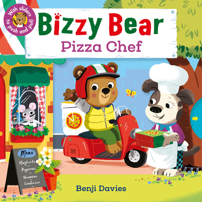 Bizzy Bear: Pizza Chef: (Interactive Board Book for Toddlers