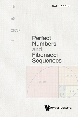 Perfect Numbers and Fibonacci Sequences By Tianxin Cai Cover Image