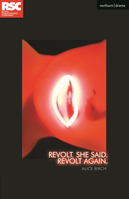 Revolt. She Said. Revolt Again. (Oberon Modern Plays) By Alice Birch Cover Image