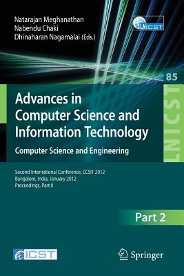Advances in Computer Science and Information Technology. Computer Science and Engineering: Second International Conference, Ccsit 2012, Bangalore, Ind (Lecture Notes of the Institute for Computer Sciences #85) Cover Image