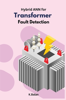 Hybrid ANN for Transformer Fault Detection Cover Image