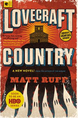 Lovecraft Country: A Novel