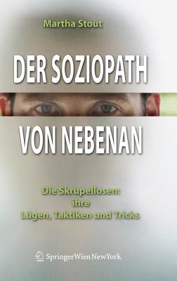 Der Soziopath Von Nebenan: Die Skrupellosen: Ihre Lügen, Taktiken Und Tricks Cover Image