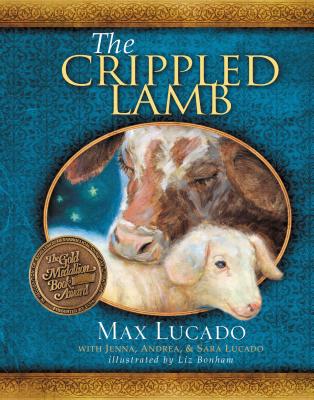 The Crippled Lamb: A Christmas Story about Finding Your Purpose By Max Lucado Cover Image
