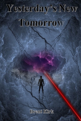 Yesterday's New Tomorrow By Brent Kirk Cover Image