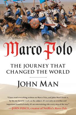 Marco Polo: The Journey that Changed the World By John Man Cover Image