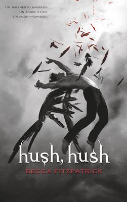 Hush, Hush (Spanish Edition) By Becca Fitzpatrick Cover Image