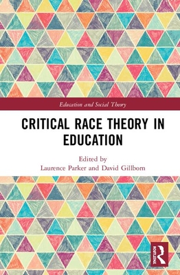 Critical Race Theory in Education (Education and Social Theory) Cover Image