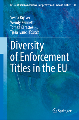 Diversity of Enforcement Titles in the EU (Ius Gentium: Comparative Perspectives on Law and Justice #111)