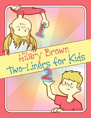 Two-Liners for Kids By Hilary Brown Cover Image
