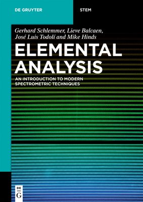 Elemental Analysis: An Introduction to Modern Spectrometric Techniques (de Gruyter Textbook) Cover Image