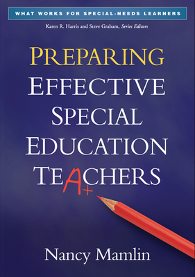 Preparing Effective Special Education Teachers (What Works for Special-Needs Learners)