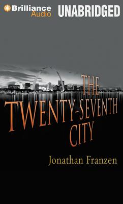 The Twenty-Seventh City By Jonathan Franzen, Meetu Chilana (Read by) Cover Image
