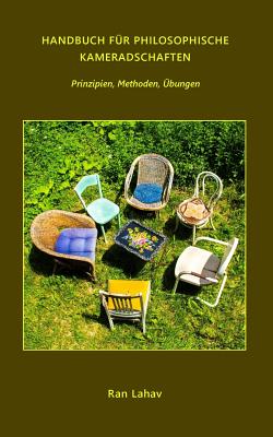 Handbuch für Philosophische Kameradschaften: Prinzipien, Methoden, Übungen Cover Image