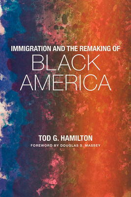 Immigration and the Remaking of Black America Cover Image