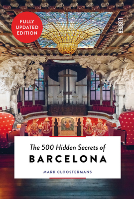 The 500 Hidden Secrets of Barcelona - Updated and Revised Cover Image