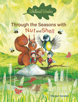 Whimsical Wonders. Through the Seasons with Nut and Shell cover