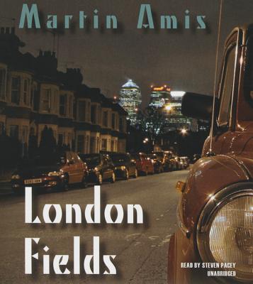 London Fields (Compact Disc) | Auntie's Bookstore London Fields Martin Amis