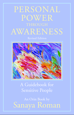 Personal Power Through Awareness, Revised Edition: A Guidebook for Sensitive People (Earth Life) Cover Image