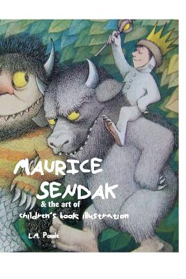 Maurice Sendak and the Art of Children's Book Illustration Cover Image