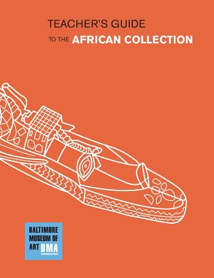 The Baltimore Museum of Art Teacher's Guide to the African Collection Cover Image