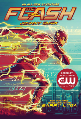 The Flash: Johnny Quick: (The Flash Book 2) By Barry Lyga Cover Image