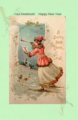 Your Notebook! Happy New Year By Mary Hirose Cover Image