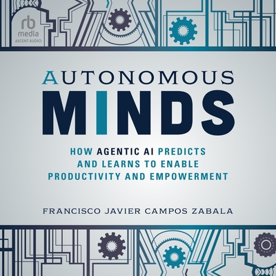 Autonomous Minds: How Agentic AI Predicts and Learns to Enable ...