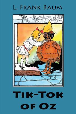 Tik-Tok of Oz By L. Frank Baum Cover Image