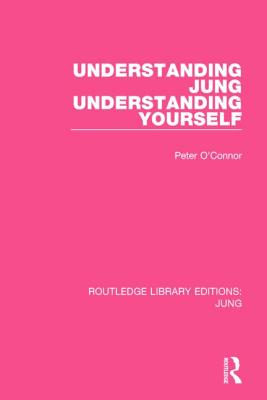 Understanding Jung Understanding Yourself (Routledge Library Editions: Jung) Cover Image