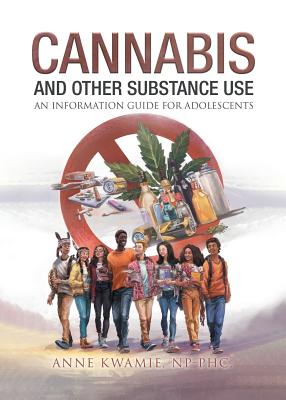 Cannabis And Other Substance Use: An Information Guide For Adolescents Cover Image